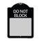 Signmission Do Not Block Custom No Parking Text Here Heavy-Gauge Aluminum Sign, 18" L, 24" H, BS-1824-24579 A-DES-BS-1824-24579 - alternate 1